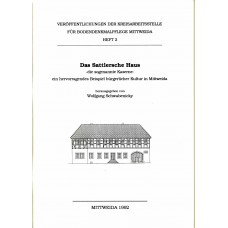 Heft 2: Das Sattlersche Haus – die sogenannte Kaserne – ein hervorragendes Beispiel bürgerlicher Kultur in Mittweida